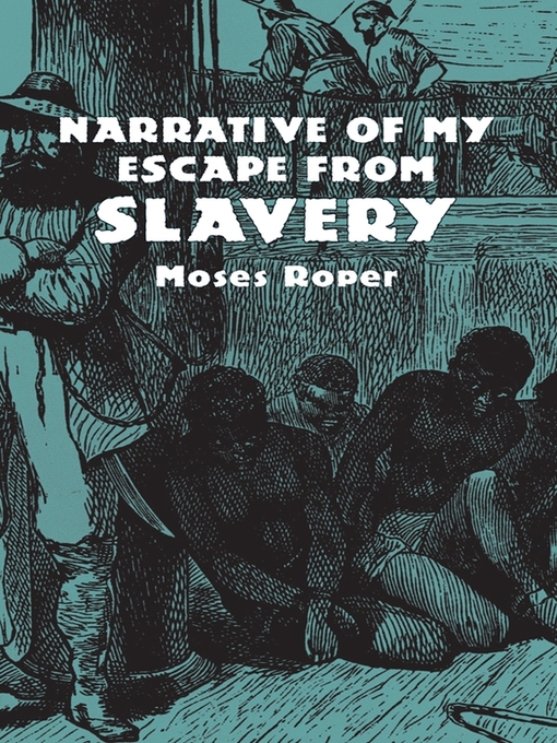 Title details for Narrative of My Escape from Slavery by Moses Roper - Available